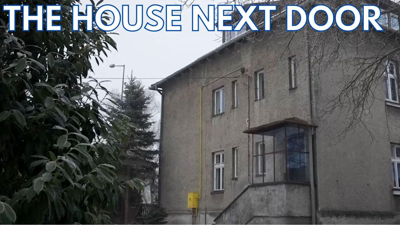THE HOUSE NEXT DOOR
