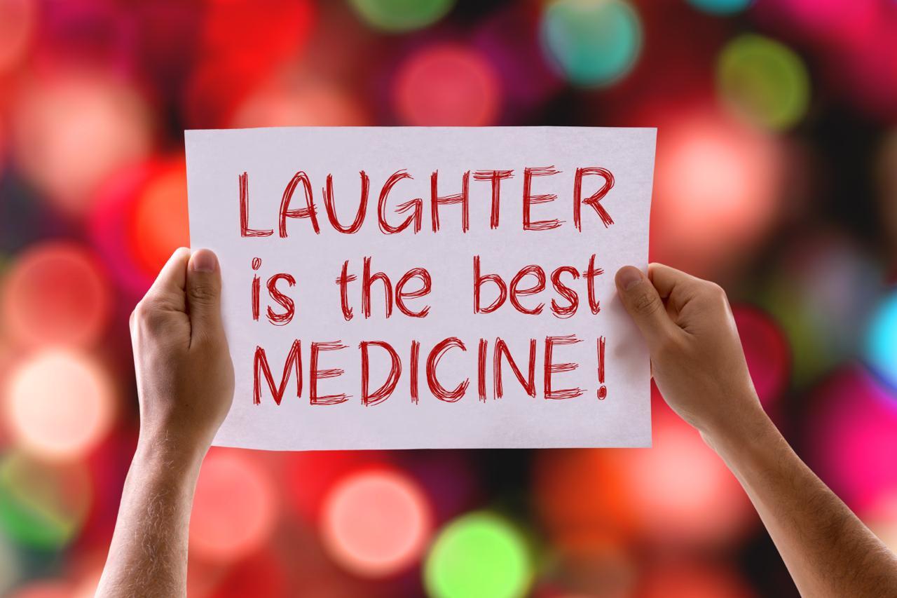 LAUGHTER IS THE BEST MEDICINE