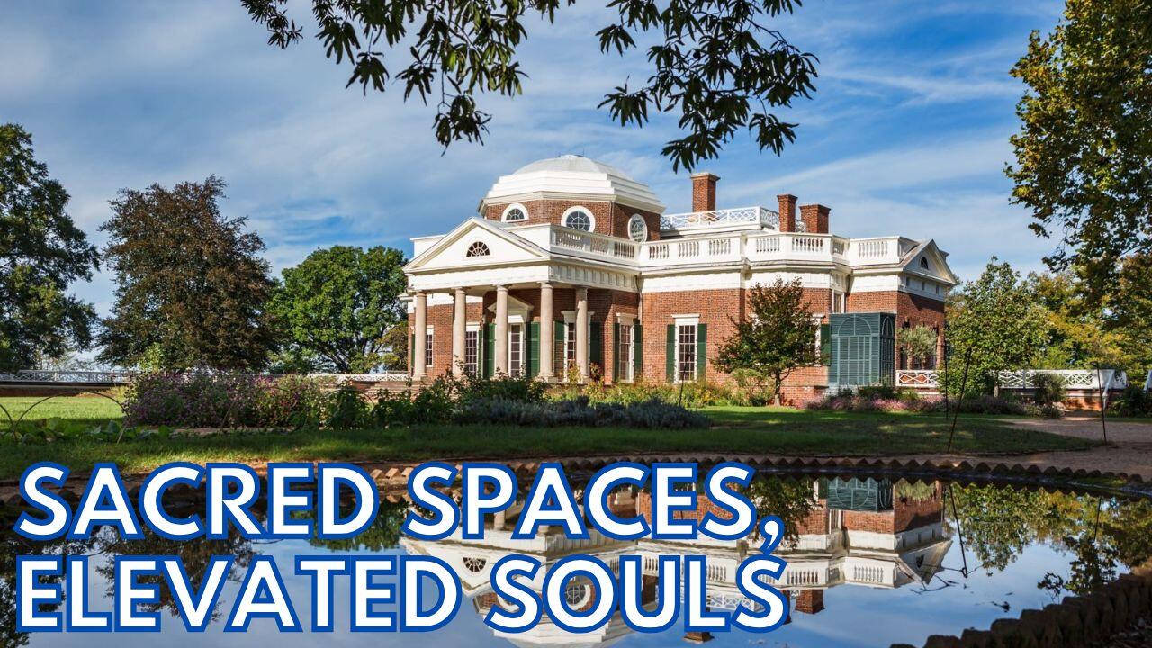 SACRED SPACES, ELEVATED SOULS