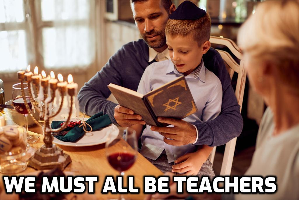 WE MUST ALL BE TEACHERS