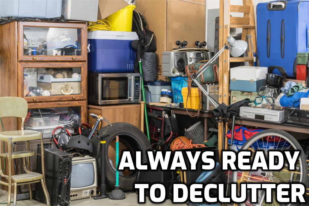ALWAYS READY TO DECLUTTER