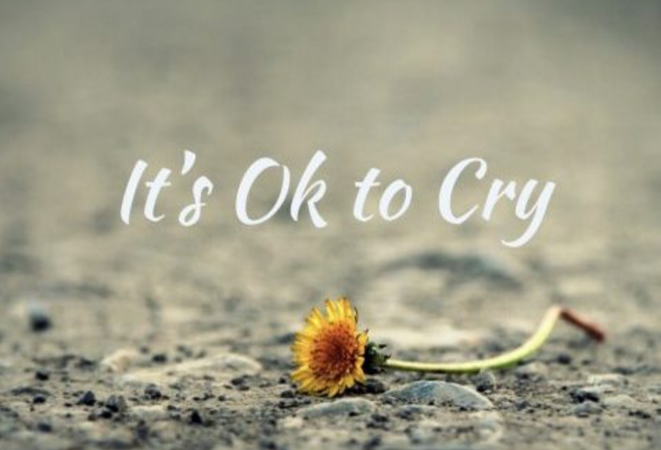 IT'S O.K. TO CRY