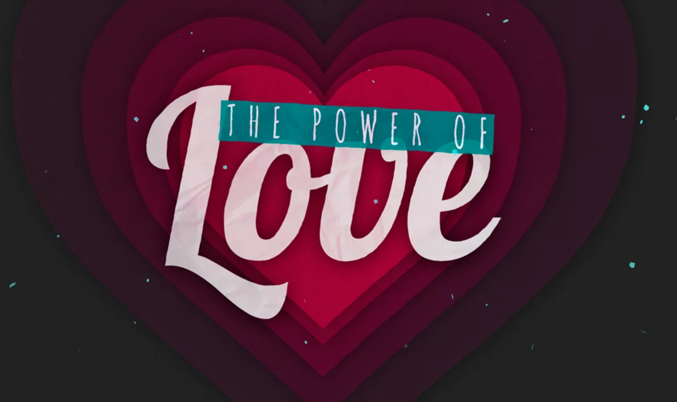 THE POWER OF LOVE