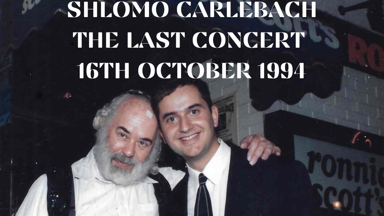 SHLOMO CARLEBACH'S LAST CONCERT