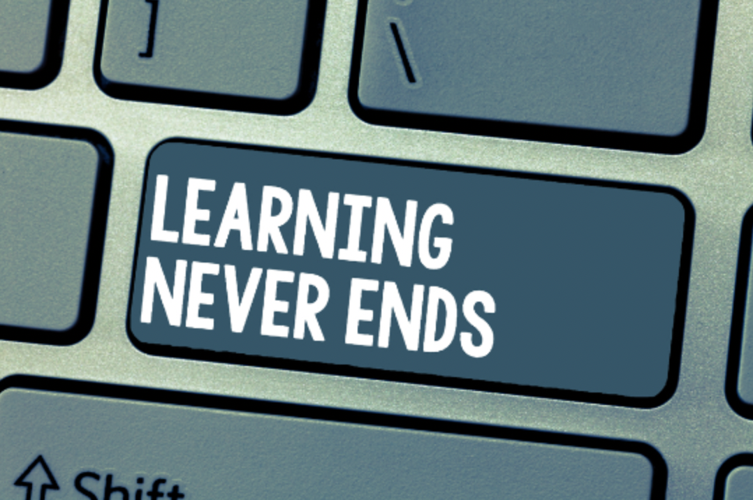 LEARNING NEVER ENDS