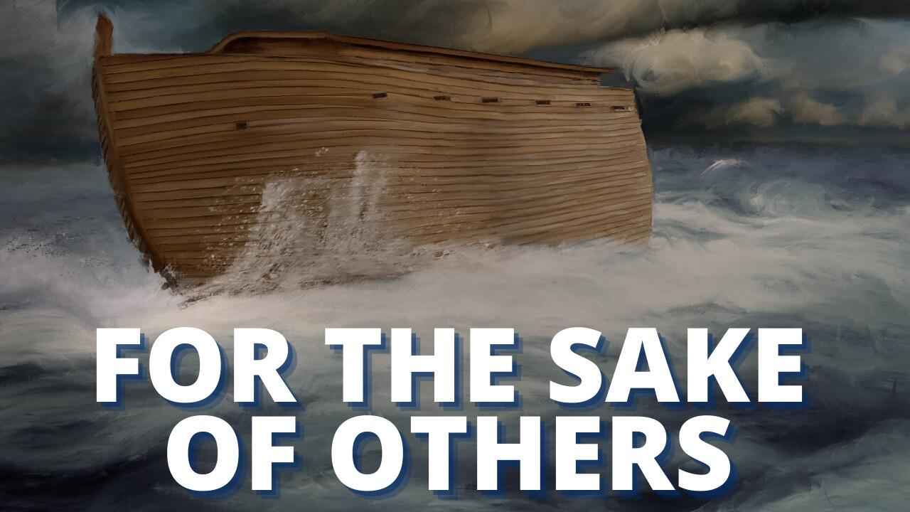 FOR THE SAKE OF OTHERS