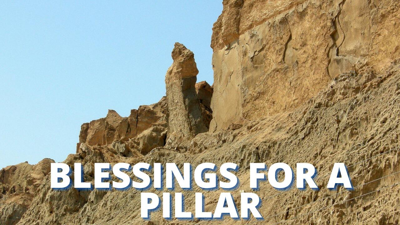BLESSINGS FOR A PILLAR
