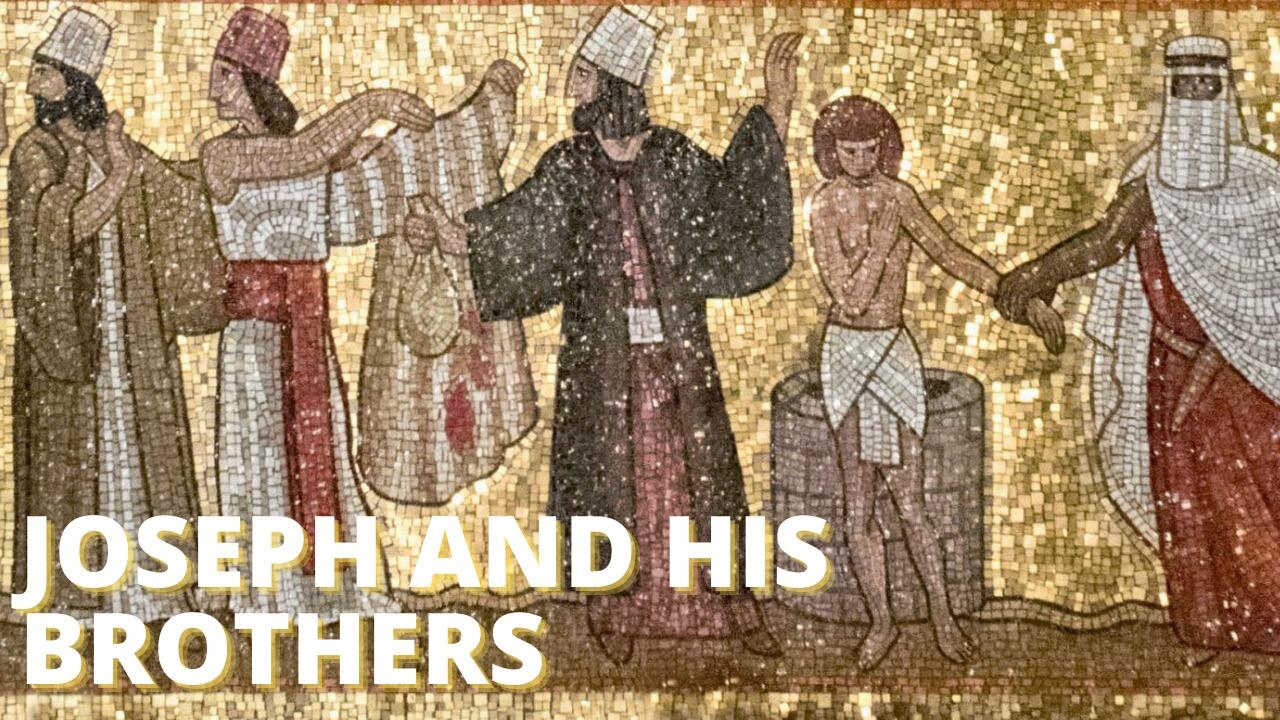 JOSEPH AND HIS BROTHERS