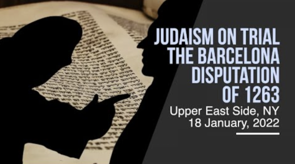 JUDAISM ON TRIAL - THE BARCELONA DISPUTATION OF 1263