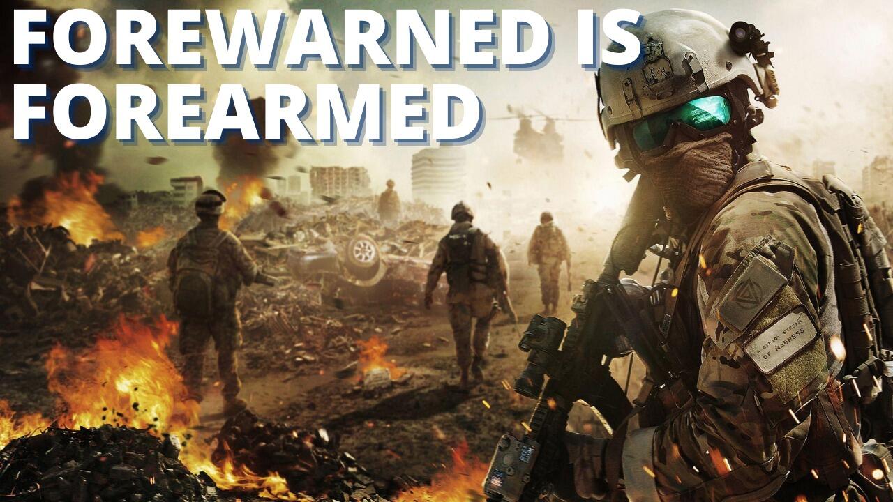 FOREWARNED IS FOREARMED