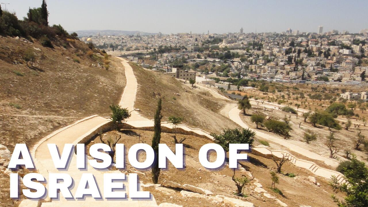 A VISION OF ISRAEL