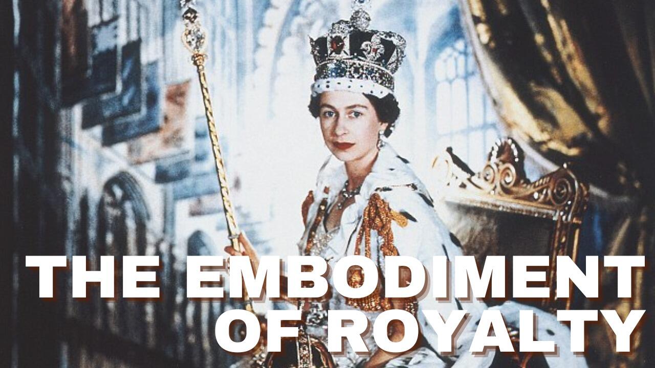 THE EMBODIMENT OF ROYALTY