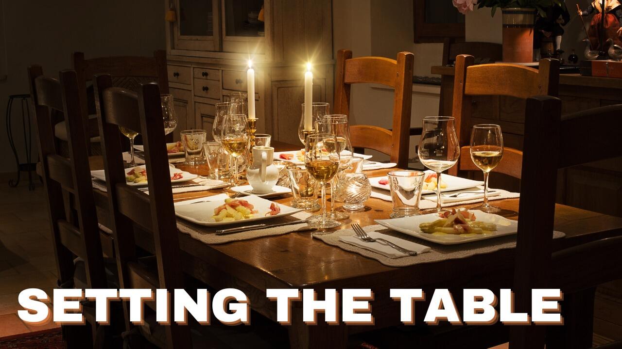 SETTING THE TABLE