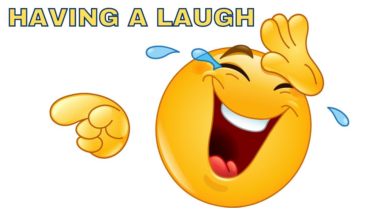 HAVING A LAUGH