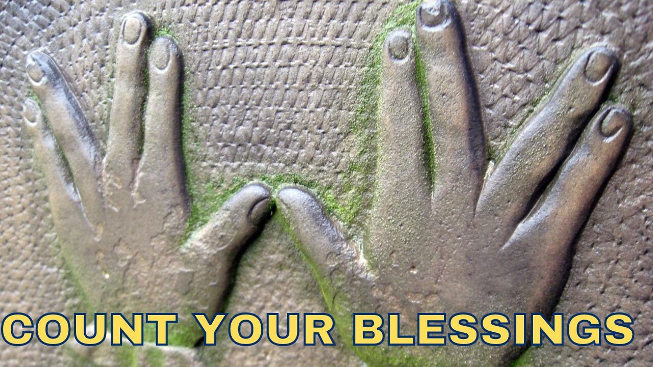 COUNT YOUR BLESSINGS