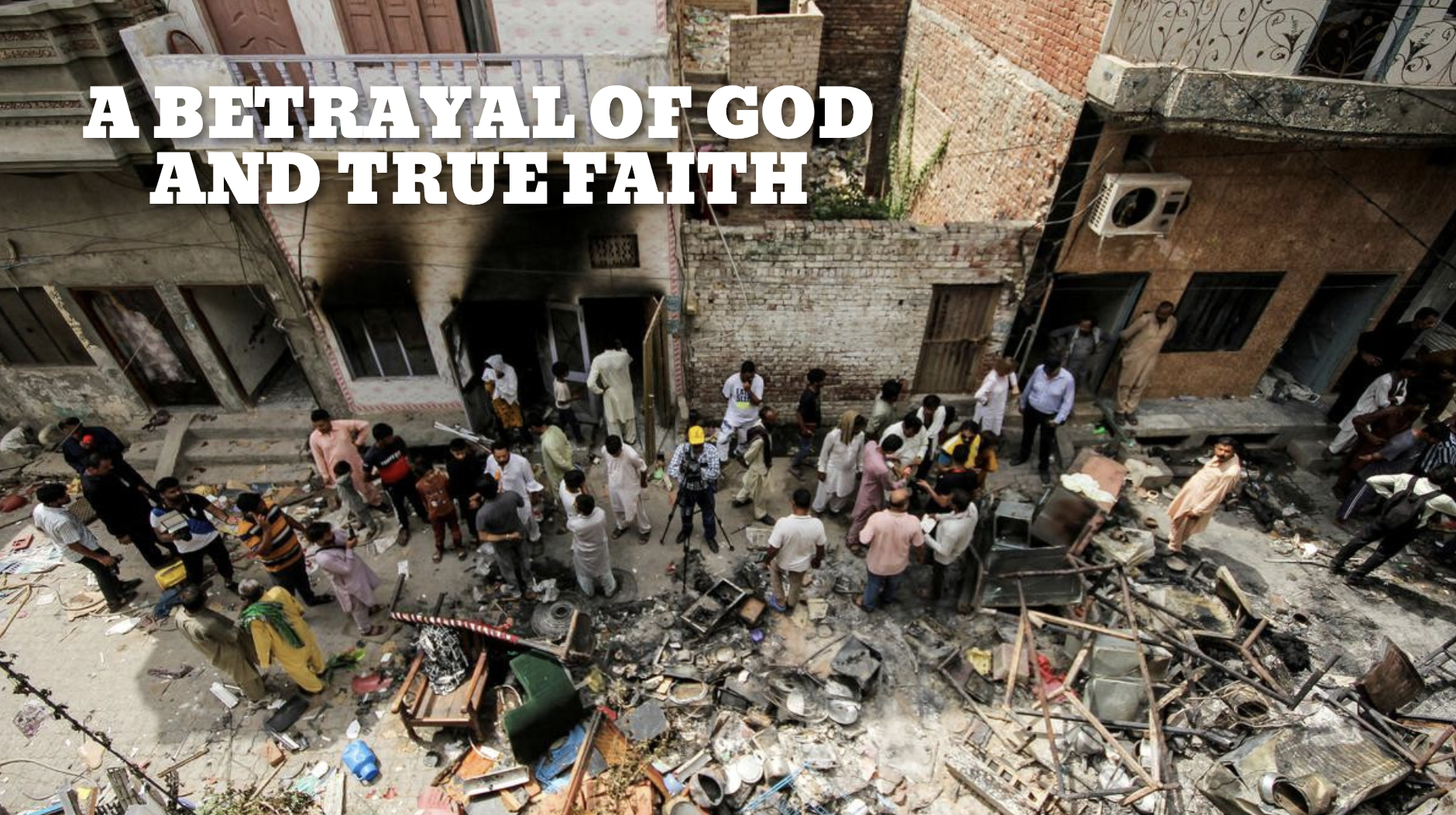 A BETRAYAL OF GOD AND TRUE FAITH