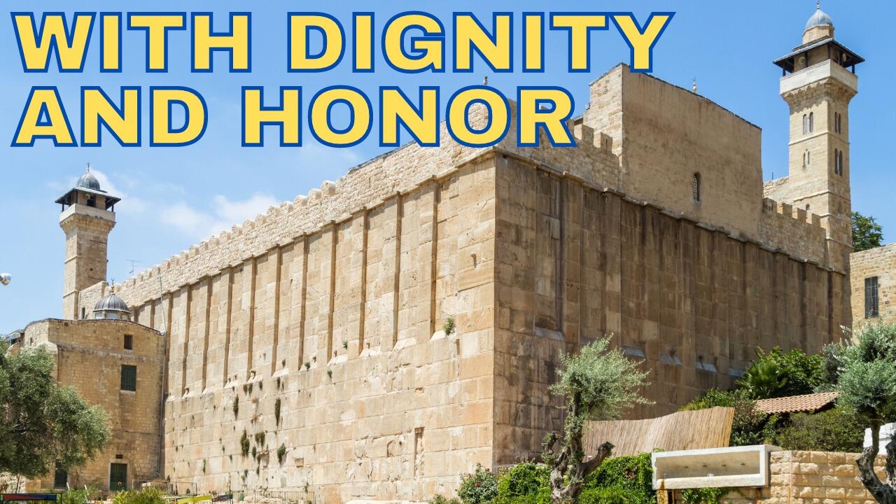 WITH DIGNITY AND HONOR